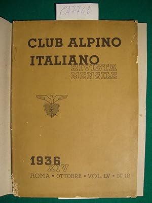 Club Alpino Italiano - Rivista mensile - 1936 XIV - Roma - Ottobre - Vol. LV - n. 10