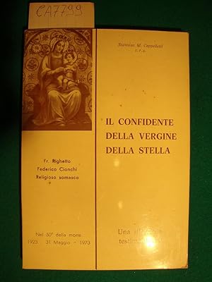 Il confidente della Vergine della stella - Una silenziosa testimonianza - Frate Righetto Federico...