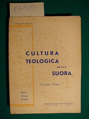 Cultura Teologica della Suora - Volume Primo - 1) Dogma - 2) Liturgia - 3) Vangelo