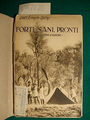 Forti, sani, pronti - Nozioni d'igiene - Vol. I