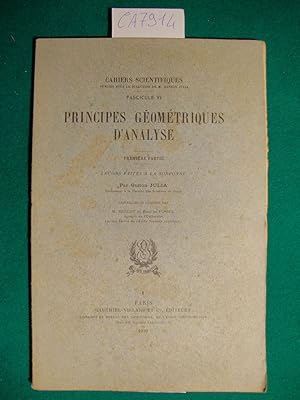 Principes géométriques d'analyse - Prmière partie - Leçons faites a la Sorbonne (Fascicule VI) - ...