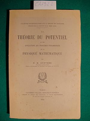 La théorie du potentiel et ses applications aux problèmes fondamentaux de la physique mathématique