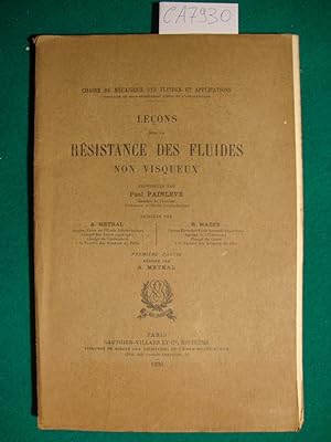 Leçons sur la résistance des fluides non visqueux - Redigées par A. Metral et R. Mazet - Première...