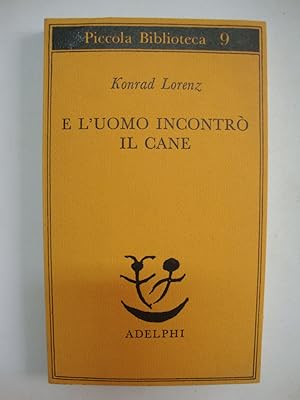 E luomo incontrò il cane