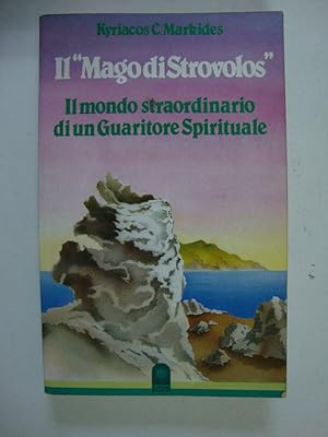 Il Mago di Strovolos (Il mondo straordinario di un guaritore spirituale)