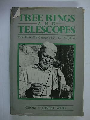 Tree rings and telescopes (The scientific career of A. E. Douglas)