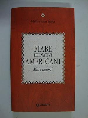 Seller image for Fiabe dei nativi americani (Miti e racconti) for sale by Studio Bibliografico Restivo Navarra