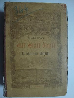 Gli Stati Uniti e la concorrenza americana (Studi di agricoltura, industria e commercio da un rec...