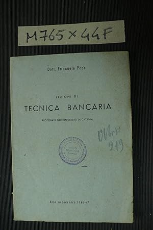Lezioni di Tecnica Bancaria (professate nell'Università di Catania - Anno academico 1946-47)