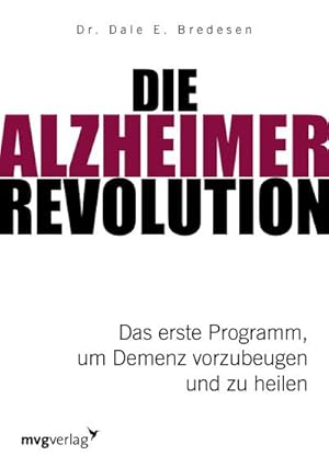 Bild des Verkufers fr Die Alzheimer-Revolution : Das erste Programm, um Demenz vorzubeugen und zu heilen zum Verkauf von AHA-BUCH GmbH