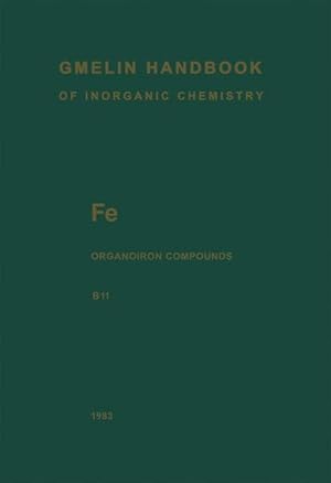 Bild des Verkufers fr Fe Organoiron compounds / Part B.11. Mononuclear compounds : 11. zum Verkauf von Antiquariat Bookfarm