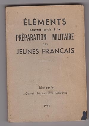 Eléments pouvant servir à la préparation militaire des jeunes français