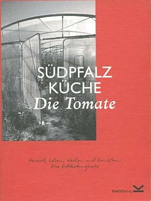 Seller image for Sdpfalz Kche; Teil: [Band 1]., Die Tomate for sale by Versandantiquariat Ottomar Khler