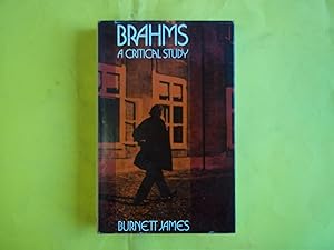 Brahms: A Critical Study