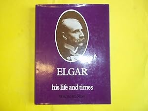 Seller image for Elgar: His Life and Times (Composers: Their Lives and Times Series) for sale by Carmarthenshire Rare Books