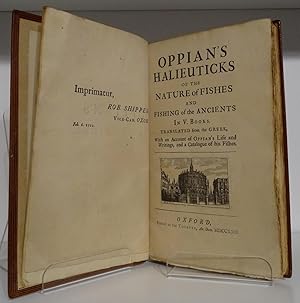 OPPIAN'S HALIEUTICKS OF THE NATURE OF FISHES AND FISHING OF THE ANCIENTS IN V. BOOKS WITH AN ACCO...