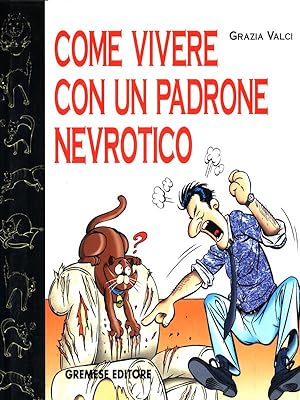 Image du vendeur pour Come vivere con un padrone nevrotico mis en vente par Librodifaccia