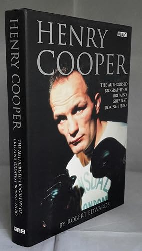 Henry Cooper. The Authorised Biography of Britain's Greatest Boxing Head. (SIGNED by Cooper).