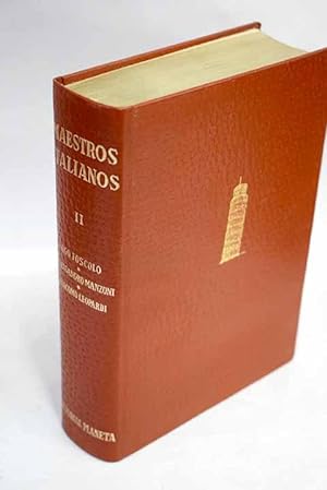 Imagen del vendedor de Maestros italianos, Tomo II:: ltimas cartas de Jacopo Ortis / Los sepulcros ; Carta al Marqus Cesare D'Azeglio / Adelquis / Los novios ; Cantos / Opsculos morales / Pensamientos / Lo Zibaldone a la venta por Alcan Libros