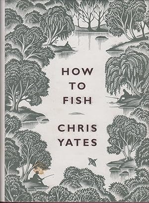 Bild des Verk�ufers f�r HOW TO FISH. By Chris Yates. zum Verkauf von Coch-y-Bonddu Books Ltd