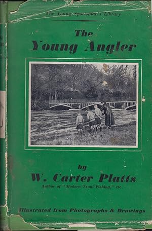 Seller image for THE YOUNG ANGLER. By W. Carter Platts. for sale by Coch-y-Bonddu Books Ltd