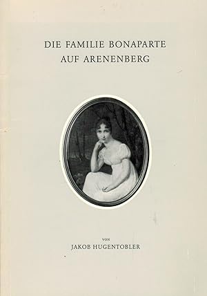 Seller image for Die Familie Bonaparte auf Arenberg (10. Auflage) for sale by Paderbuch e.Kfm. Inh. Ralf R. Eichmann