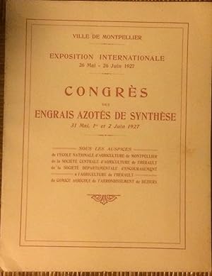 Congrés Des Engrais Azotés De Synthèse : Exposition Internationale (31/05-02/06/1927, Montpellier)