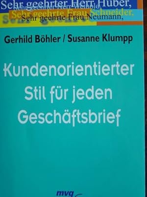 Bild des Verkufers fr Kundenorientierter Stil fr jeden Geschftsbrief. zum Verkauf von Antiquariat Tarter, Einzelunternehmen,