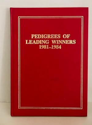 Pedigrees Of Leading Winners 1981-1984