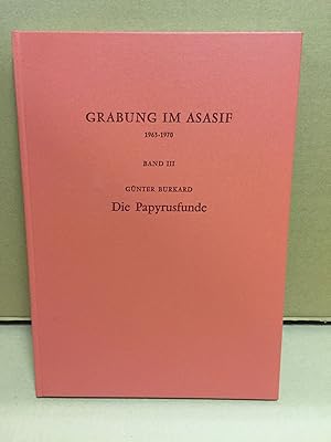 Grabung im Asasif 1963-1970. Band III. Die Papyrusfunde. Nach Vorarbeiten von D. Bidoli. Mainz