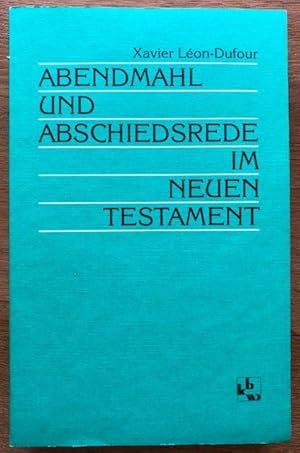 Bild des Verkufers fr Abendmahl und Abschiedsrede im Neuen Testament. zum Verkauf von Antiquariat Lohmann