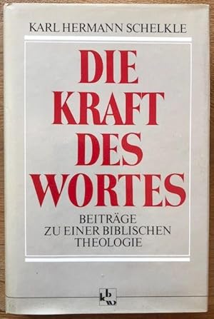 Image du vendeur pour Die Kraft des Wortes. Beitrge zu einer biblischen Theologie. mis en vente par Antiquariat Lohmann