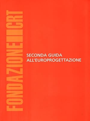 Seller image for Seconda guida all'Europrogettazione for sale by Librodifaccia