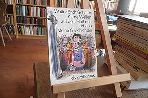 Seller image for Kleine Wellen auf dem Flu des Lebens. Meine Geschichten. for sale by Antiquariat Floeder