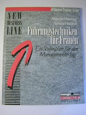 Seller image for Fhrungstechniken fr Frauen : ein Stufenplan fr Managementerfolg - New business Line / Manager-Magazin-Edition for sale by Antiquariat Fuchseck