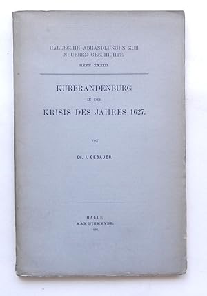Imagen del vendedor de Kurbrandenburg in der Krisis des Jahres 1627. a la venta por Buch- und Kunst-Antiquariat Flotow GmbH