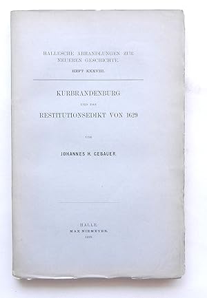 Immagine del venditore per Kurbrandenburg und das Restitutionsedikt von 1629. venduto da Buch- und Kunst-Antiquariat Flotow GmbH