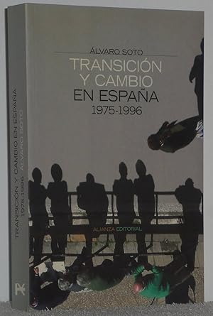 Imagen del vendedor de Transicin y cambio en Espaa - 1975-1996 a la venta por Los libros del Abuelo