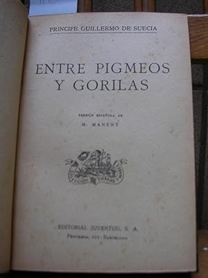 ENTRE PIGMEOS Y GORILAS. Versión española de M. Manent