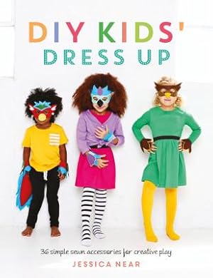 Seller image for DIY Kids' Dress Up: 36 Simple Sewn Accessories for Creative Play (Paperback or Softback) for sale by BargainBookStores