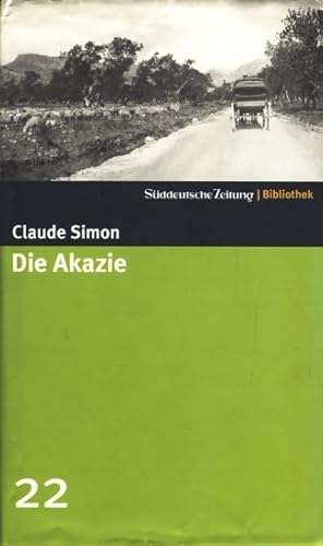 Süddeutsche Zeitung Bibliothek 22 ~ Die Akazie : Roman.