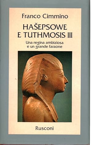 Bild des Verkufers fr Hasepsowe e Tuthmosis III Una Regina ambiziosa e un grande Faraone zum Verkauf von Di Mano in Mano Soc. Coop