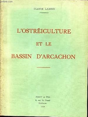 Image du vendeur pour L'OSTREICULTURE ET LE BASSIN D'ARCACHON. mis en vente par Le-Livre