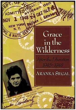 Grace in the Wilderness: After the Liberation, 1945-1948