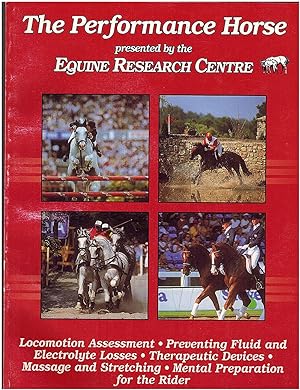 Image du vendeur pour The Performance Horse: Locomotion Assessment, Preventing Fluid and Electrolyte Losses, Therapeutic Devices, Massage and Stretching, Mental Preparation for the Rider mis en vente par Irolita Books