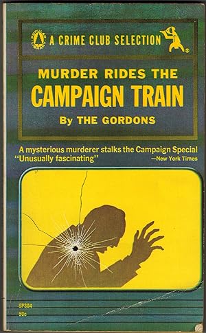 Immagine del venditore per Murder Rides the Campaign Train venduto da Irolita Books