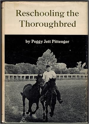 Seller image for Reschooling the Thoroughbred for sale by Irolita Books