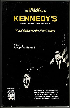 Image du vendeur pour President John Fitzgerald Kennedy's Grand and Global Alliance mis en vente par Irolita Books