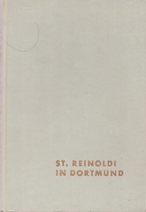 Bild des Verkufers fr St. Reinoldi in Dortmund. Zur Wiedereinweihung der St. Reinoldi - Kirche im Auftrage des Presbyteriums hrsg. von Hans Lindemann. zum Verkauf von Ant. Abrechnungs- und Forstservice ISHGW