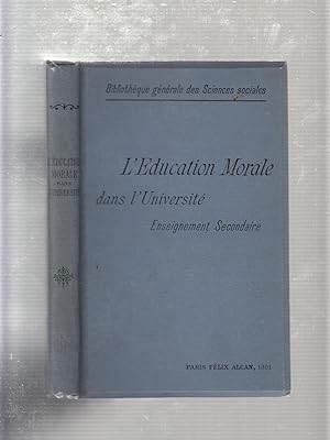 Imagen del vendedor de L'Education Morale Dans Universite (Enseignement Secondaire): Coferences Et Discussions a la venta por Old Book Shop of Bordentown (ABAA, ILAB)